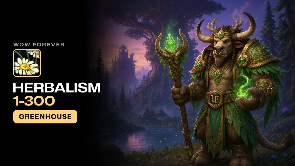 WoW Forever Herbalism Guide 1 to 300: Herb Routes, Greenhouse and New Herbs