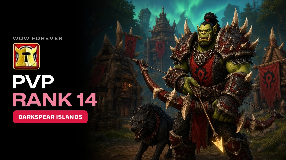 WoW Forever PvP Guide: Darkspear Islands, the PvP Ruleset and the Rank 14 Pre-Order