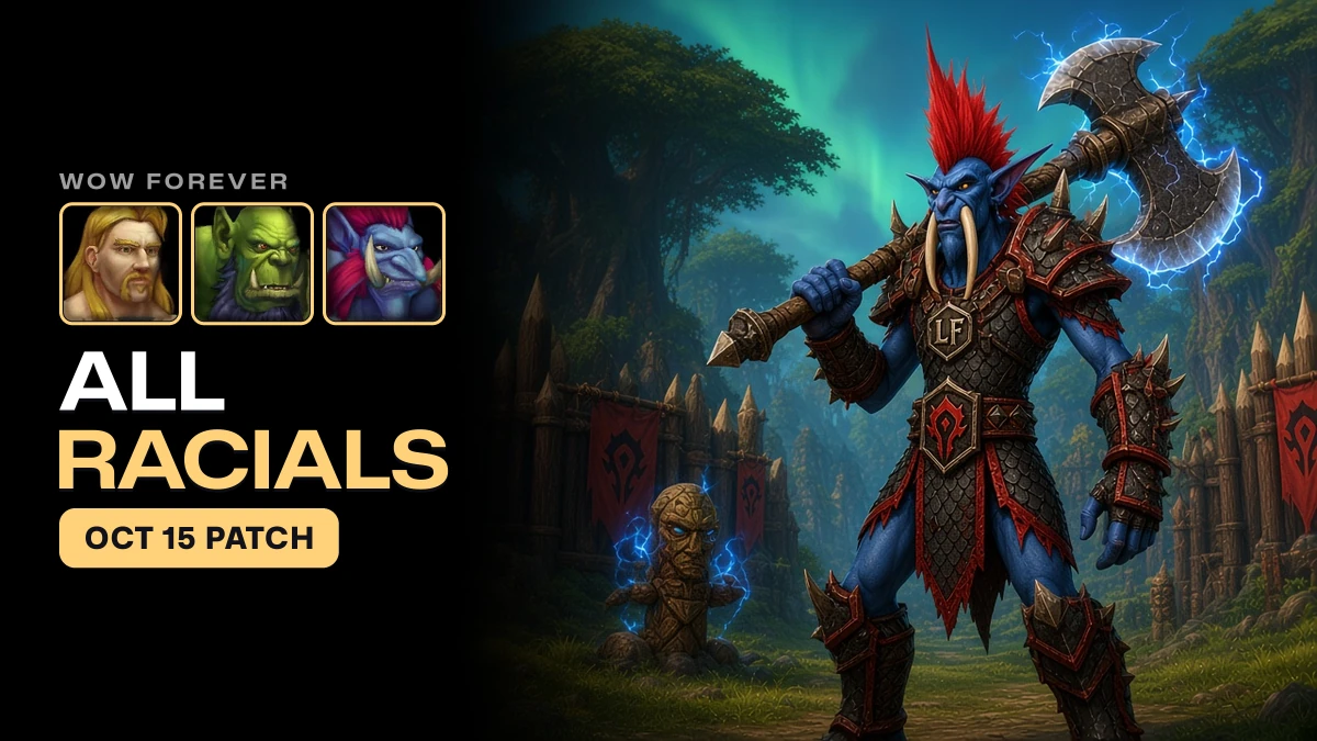 WoW Forever Racials Guide: 2 Active and 2 Passive per Race, Dwarf and Undead Kits