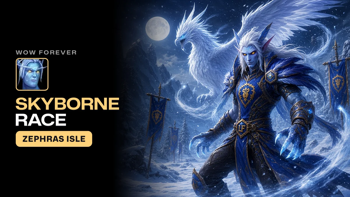 WoW Forever Skyborne Race Guide: Classes by Faction, Zephras Isle and the Heroic Pack